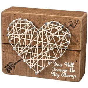 NWOT "You Will Forever Be My Always" Wood Box Sign